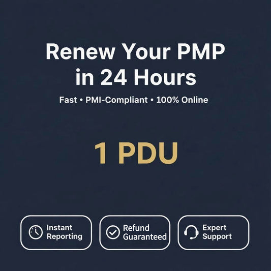 PMP नवीनीकरण सेवा – 1 PDU तेज़ रिपोर्टिंग | PMI अनुरूप | रिफंड गारंटी